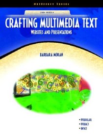 Crafting Multimedia Text: Websites and Presentations (NetEffect) (NetEffect Series)