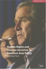 Human Rights and Counter-terrorism in America's Asia Policy (Adelphi series)