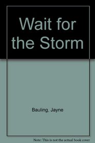 Wait for the Storm