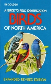 Birds of North America: A Guide to Field Identification (The Golden field guide series)