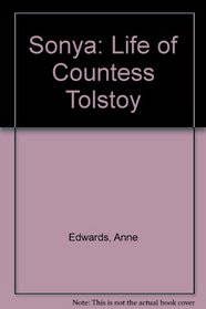 Sonya: Life of Countess Tolstoy