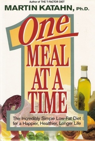 One Meal at a Time: The Incredibly Simple Low-Fat Diet for a Happier, Healthier, Longer Life