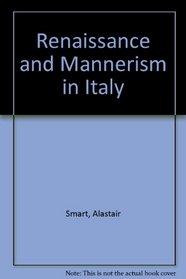 The Renaissance and mannerism in Italy