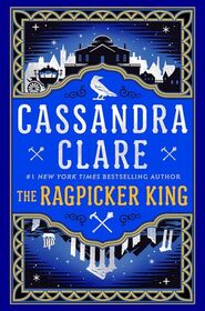 The Ragpicker King (Chronicles of Castellane, Bk 2)