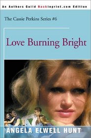 Love Burning Bright (The Cassie Perkins Series #6)