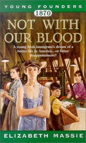 Not With Our Blood, 1870 (Young Founders)