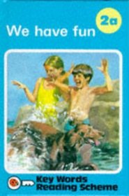 We Have Fun (Reading Scheme : 2a/Pbn 00027)
