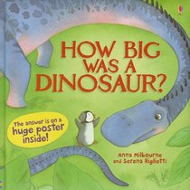 How Big Was a Dinosaur? (Picture Books)