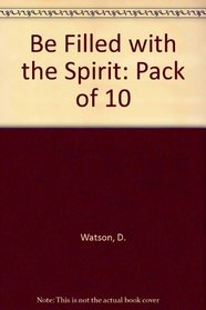 Be Filled with the Spirit: Pack of 10