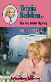 The Red Trailer Mystery (Trixie Belden, Bk 2) (Audio Cassette) (Unabridged)