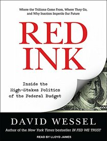 Red Ink: Inside the High-Stakes Politics of the Federal Budget