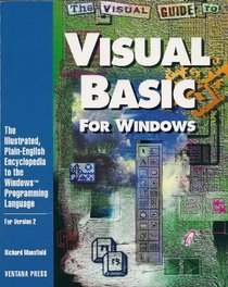 Visual Guide to Visual BASIC for Windows (The Ventana visual guide series)