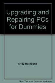 Upgrading and Repairing PCs for Dummies