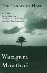 The Canopy of Hope: My Life Campaigning for Africa, Women, and the Environment