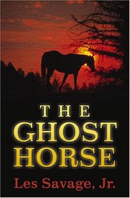 Five Star First Edition Westerns - The Ghost Horse: A Western Duo (Five Star First Edition Westerns)