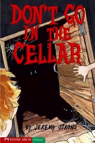 Don't Go in the Cellar (Pathway Books)