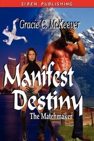Manifest Destiny [The Matchmaker 3]