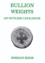 Bullion Weights: An Outline Catalogue
