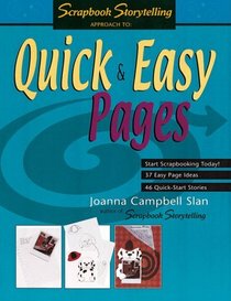 Quick  Easy Pages (Scrapbook Storytelling Series, Bk 2)