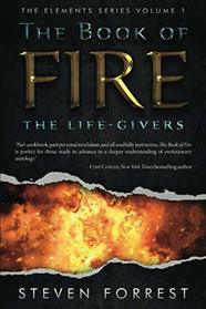 The Book of Fire: The Life-Givers (The Elements Series)