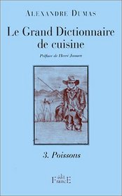 Le Grand Dictionnaire de cuisine, tome 3 : Poissons