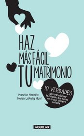 Haz ms fcil tu matrimonio (Spanish Edition)