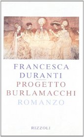 Progetto Burlamacchi: [romanzo] (Italian Edition)