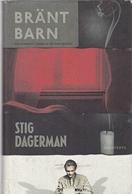 Brant barn: Roman (Samlade skrifter / Stig Dagerman) (Swedish Edition)