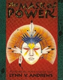 The Mask of Power: Discovering Your Sacred Self