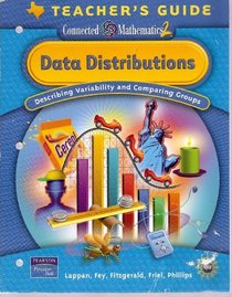 Connected Mathematics 2 (Texas) Teacher's Guide, Data Distributions, Describing Variability and Comparing Groups