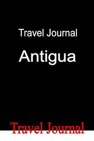 Travel Journal Antigua