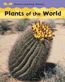 Plants Of The World (Understanding Plants)