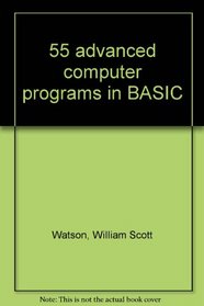 55 advanced computer programs in BASIC