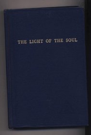 The Light of the Soul: Its Science and Effect : A Paraphrase of the Yoga Sutras of Patanjali