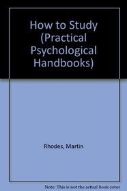 How to Study (Practical Psychological Handbooks)