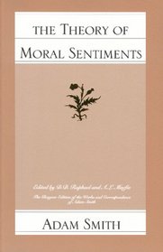 The Theory of Moral Sentiments (The Glasgow Edition of the Works and Correspondence of Adam Smith, 1)