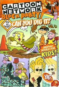 Cartoon Network Block Party!: Can You Dig It? - Volume 3 (Cartoon Network Block Party (Graphic Novels))