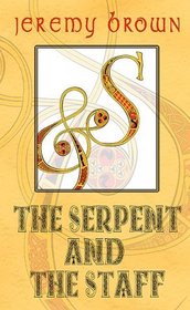 The Serpent and the Staff