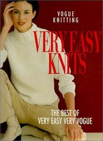 Vogue Knitting: Very Easy Knits: The Best Of Very Easy Very Vogue