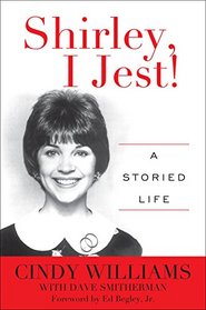 Shirley, I Jest!: A Storied Life