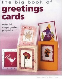 Big Book of Greeting Cards: Over 40 Step-by-step Projects