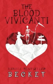 The Blood Vivicanti: A Novel of New Blood Drinkers