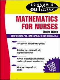 Schaum's Outline of Mathematics for Nurses