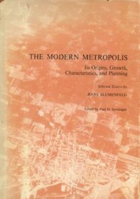 The modern metropolis;: Its origins, growth, characteristics, and planning