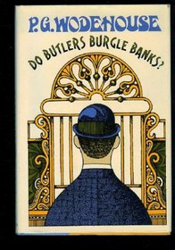 Do Butlers Burgle Banks?