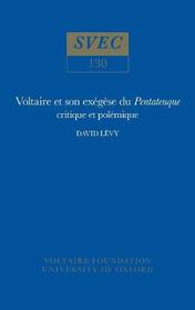 Voltaire Et Son Exegese Du Pentateuque (Studies on Voltaire)