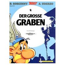 Asterix der Grosse Graben (German edition of Asterix and the Great Divide)