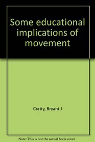 Some educational implications of movement