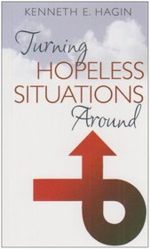 Turning Hopeless Situations Around