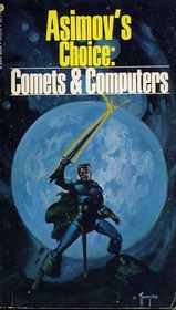 Asimov's Choice: Comets & Computers